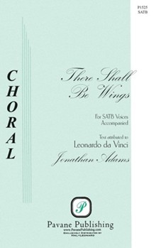 There Shall Be Wings by Adams Jonathan for SATB