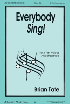 Everybody Sing by Tate Brian for 3-Part Treble