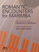 Romantic Encounters for Marimba [marimba] Tarrega/Van Geem