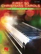 Hal Leonard   Various First 50 Christmas Carols You Should Play on the Piano