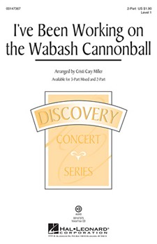 I've Been Working on the Wabash Cannonball by - Miller Cristi Cary - for 2-Part