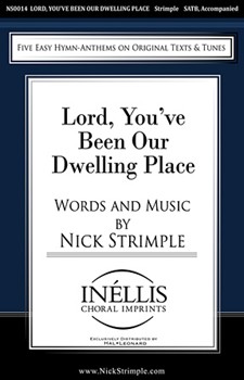 Lord You've Been Our Dwelling Place by Strimple Nick for SATB