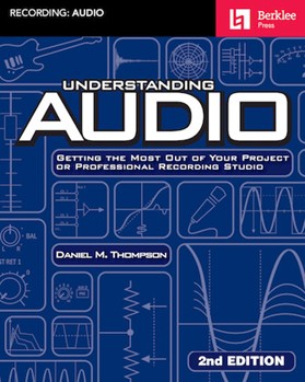 Understanding Audio - 2nd Edition by for