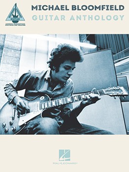 Michael Bloomfield Guitar Anthology by Michael Bloomfield for