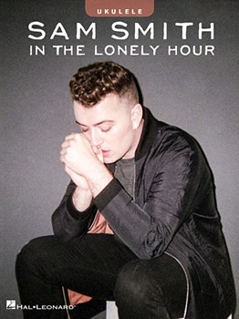 Sam Smith - In The Lonely Hour (Ukulele) Ukulele