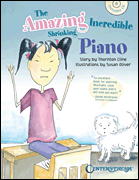 Amazing Incredible Shrinking Piano w/cd [children's book]