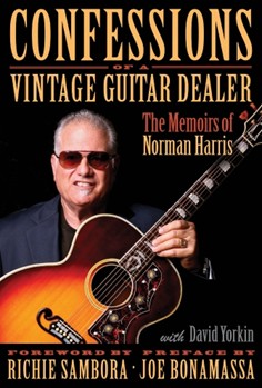 Confessions of a Vintage Guitar Dealer by for