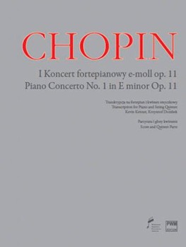 Piano Concerto No. 1 in E Minor Op. 11 by Chopin Frederic - Krzysztof Dombek - PWM for Score and Parts