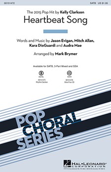 Heartbeat Song by DioGuardi Evigan A - Brymer Mark - Kelly Clarkson for SATB and Piano