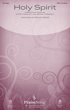 Holy Spirit by Torwalt Katie and Bryan - Greer Bruce - Francesca Battistell for SATB and Piano