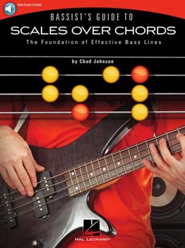 Bassist's Guide to Scales Over Chords - The Foundation of Effective Bass Lines
