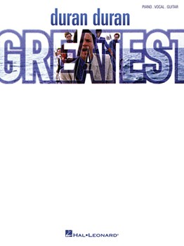 Hal Leonard   Duran Duran Duran Duran - Greatest - Piano / Vocal / Guitar