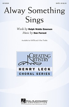 Alway Something Sings forrest Dan Ralph Waldo Emerson for SATB