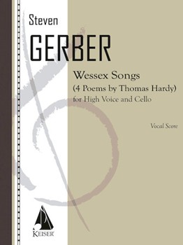 Wessex Songs: Four Poems of Thomas Hardy for Voice and Cello - Performance Score by Gerber Steven for
