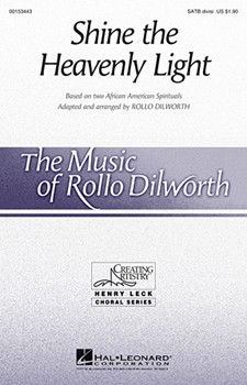 Shine the Heavenly Light by - Dilworth Rollo - for SATB divisi
