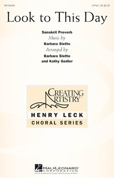 Look to This Day by Sletto Barbara - Gedler and Sletto - for 2-Part and Piano