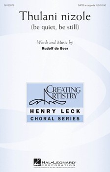 Thulani nizole - be quiet be still by de Beer Rudolf for SATB a cappella