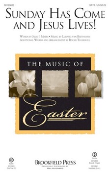Sunday Has Come and Jesus Lives! [choral satb]