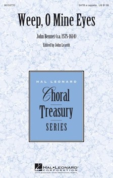 Weep O Mine Eyes by Bennet John - Leavitt John - for SATB a cappella