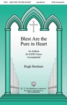 Blest Are the Pure in Heart by Benham Hugh for SATB and Piano