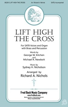 Lift High the Cross by Nicholson Sydney Hugo - Nichols Richard - Kitchen and Newbolt for SATB and Organ