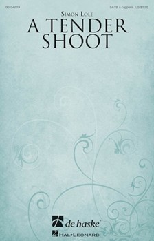 Tender Shoot by Lole Simon William Bartholomew for SATB a cappella