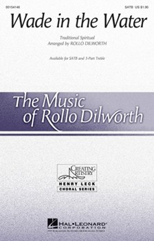 Wade in the Water by - Dilworth Rollo - for SATB and Piano