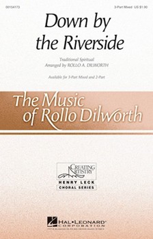 Down by the Riverside by - Dilworth Rollo - for 3-Part Mixed and Piano
