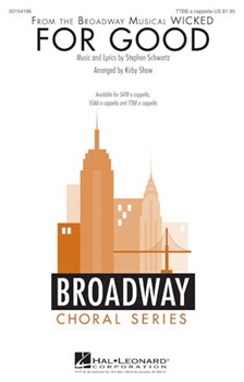 For Good by Schwartz Stephen - Shaw Kirby - Wicked for TTBB a cappella