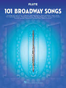 101 Broadway Songs for Flute Flute
