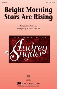 Bright Morning Stars are Rising by Appalachian Folk Song - Snyder Audrey - for SSA and Piano