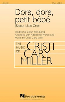 Dors Dors Petit Bebe (Sleep Little One) by - Miller Cristi Cary - for 2-Part and Piano