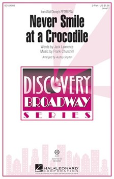 Never Smile at a Crocodile by Churchill Frank - Snyder Audrey - Jack Lawrence for 2-Part and Piano