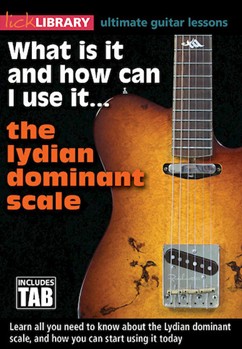 What Is It and How Can I Use It... The Lydian Dominant Scale by for
