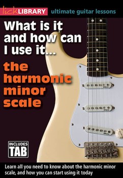 What Is It and How Can I Use It... The Harmonic Minor Scale by for