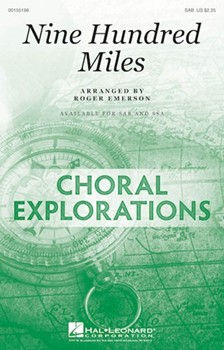 Nine Hundred Miles by - Emerson Roger - for SAB and Piano