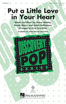 Put a Little Love in Your Heart by Holiday Myers and DeShannon - Miller Cristi Cary - for 3-Part Mixed and Piano