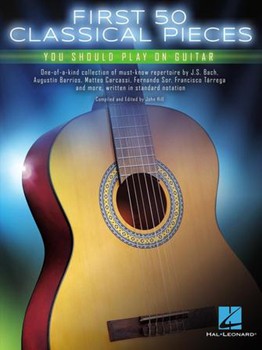 First 50 Classical Pieces You Should Play on Guitar GTR
