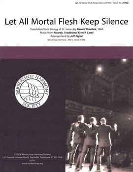Let All Mortal Flesh Keep Silence by Picardy - Taylor Jeff - Gerard Moultrie for TTBB a cappella
