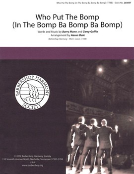 Who Put The Bomp (In The Bomp Ba Bomp Ba Bomp) by Mann and Goffin - Dale Aaron - for TTBB a cappella