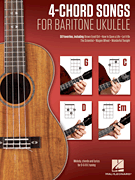 4-Chord Songs for Baritone Ukulele (G-C-D-Em) [ukulele]