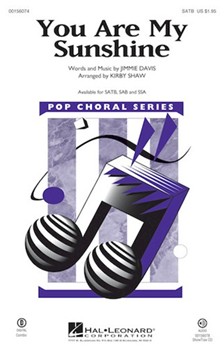 You Are My Sunshine by Davis Jimmie - Shaw Kirby - for SATB and Piano