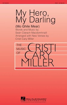 My Hero My Darling by Macdomhnaill Sean C - Miller Cristi Cary - for SSA and Piano
