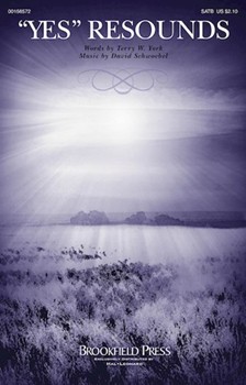 Yes Resounds by Schwoebel David Terry W. York for SATB and Piano