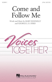 Come and Follow Me by Donnelly and Strid for 2-Part and Piano
