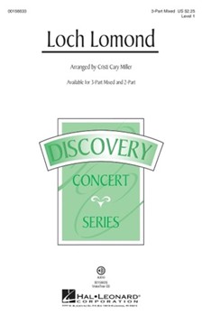 Loch Lomond by - Miller Cristi Cary - for 3-Part Mixed and Piano
