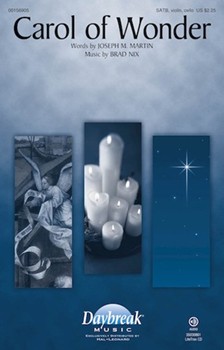 Carol of Wonder by Nix Brad for SATB w/ VI