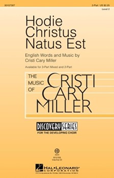 Hodie Christus Natus Est by Miller Cristi Cary for 2-Part and Piano