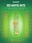 101 Movie Hits for Trumpet Trumpet