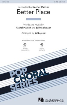 Better Place by Platten and Seltmann - Lojeski Ed - Rachel Platten for SATB and Piano